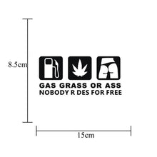 Load image into Gallery viewer, 1Pcs Ass Grass Or Gas Nobody Rides Free Sticker Funny Decal Sticker Car Truck Window Black/White - US85.COM