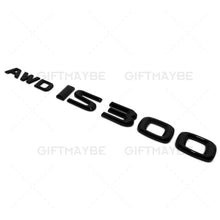 Load image into Gallery viewer, For Lexus Trunk Gloss Black AWD IS 300 Letter Badge Emblem Car Replace F-Sport